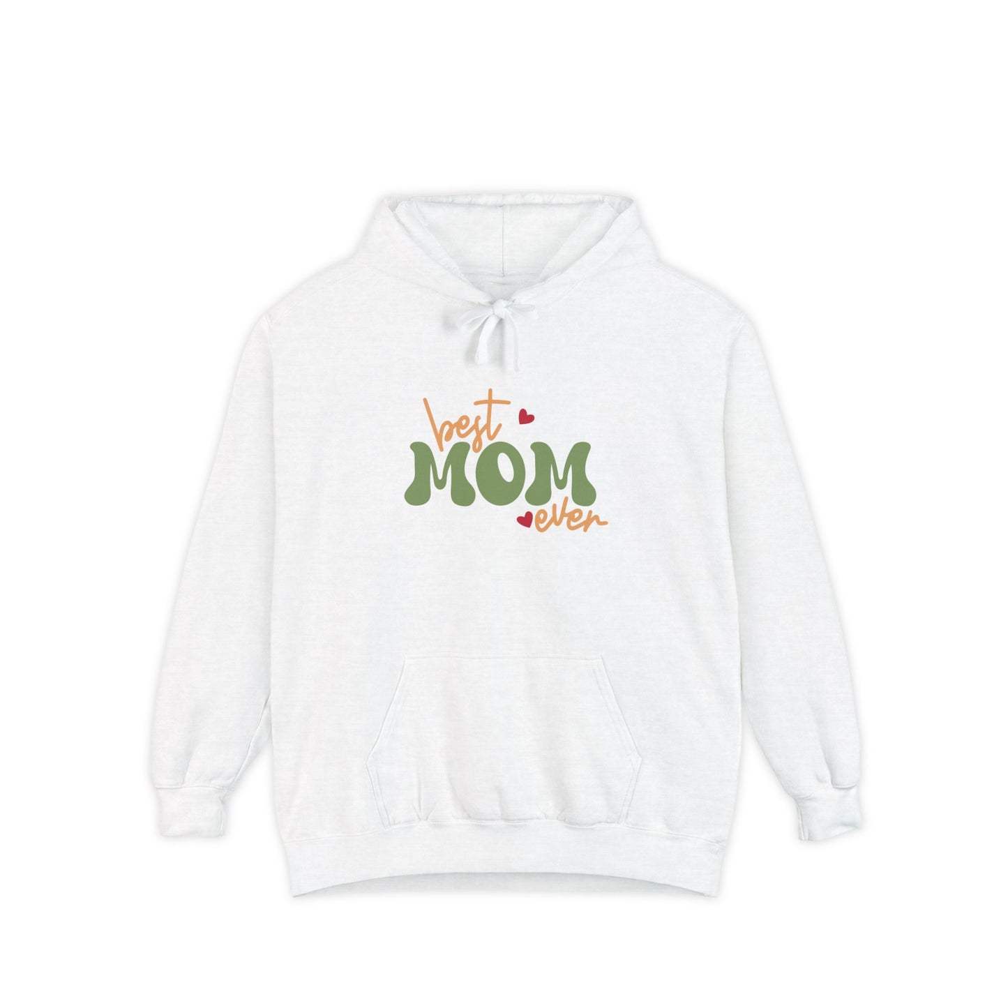 Best Mom Ever Unisex Garment-Dyed Hoodie